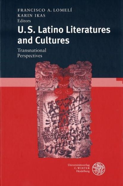 Bild von U.S. Latino Literatures and Cultures: Transnational Perspectives von Francisco (Hrsg.) Lomelí