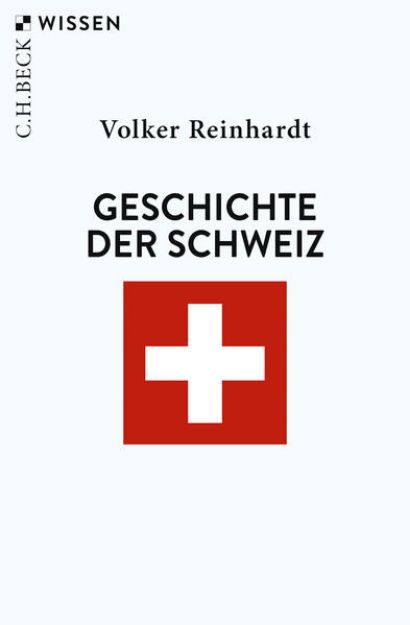 Bild von Geschichte der Schweiz von Volker Reinhardt