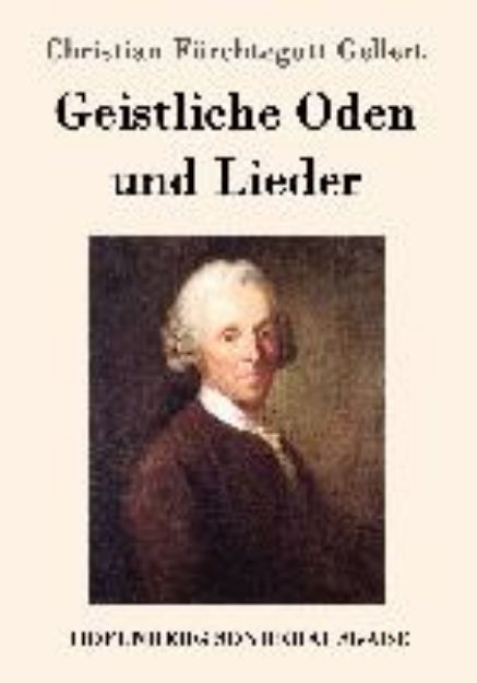 Bild von Geistliche Oden und Lieder von Christian Fürchtegott Gellert