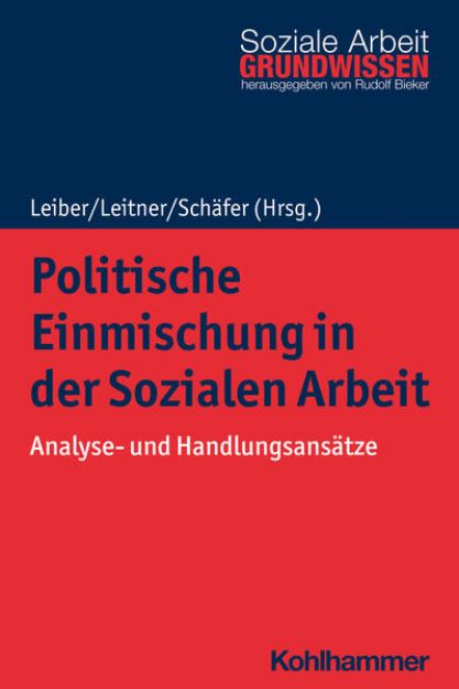 Bild von Politische Einmischung in der Sozialen Arbeit von Simone (Hrsg.) Leiber