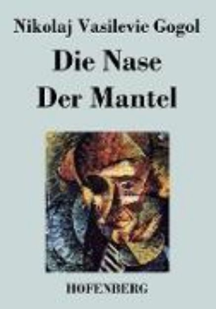 Bild von Die Nase / Der Mantel von Nikolaj Vasilevic Gogol