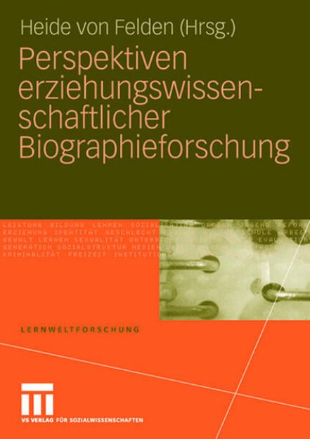 Bild von Perspektiven erziehungswissenschaftlicher Biographieforschung von Heide von (Hrsg.) Felden