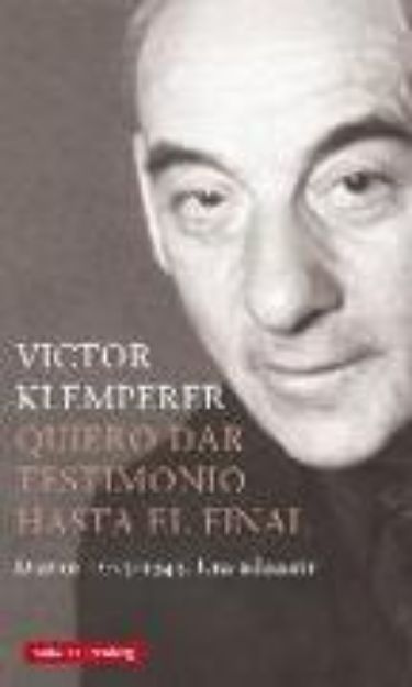 Bild zu Quiero Dar Testimonio Hasta El Final von Victor Klemperer