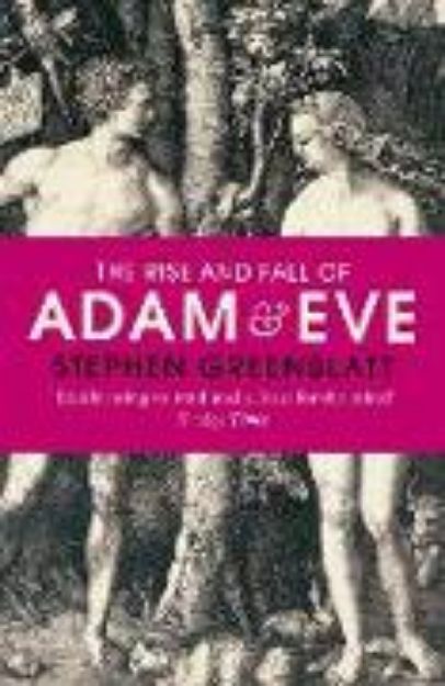 Bild von The Rise and Fall of Adam and Eve von Stephen Greenblatt