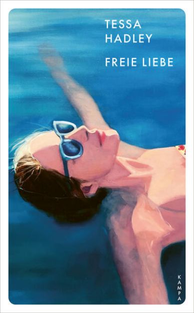 Bild von Freie Liebe von Tessa Hadley