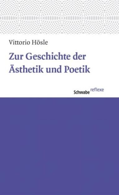 Bild von Zur Geschichte der Ästhetik und Poetik von Vittorio Hösle