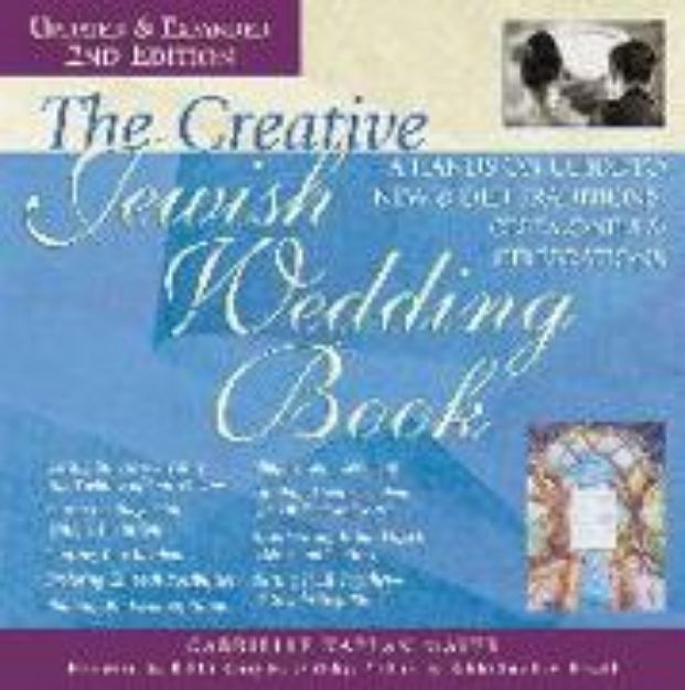 Bild von The Creative Jewish Wedding Book (2nd Edition) von Gabrielle Kaplan-Mayer