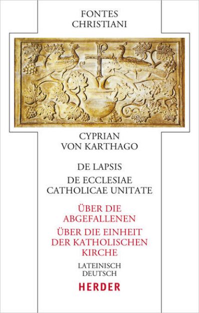 Bild von De lapsis - Über die Abgefallenen. De ecclesiae catholicae unitate - Über die Einheit der katholischen Kirche von Cyprian <von