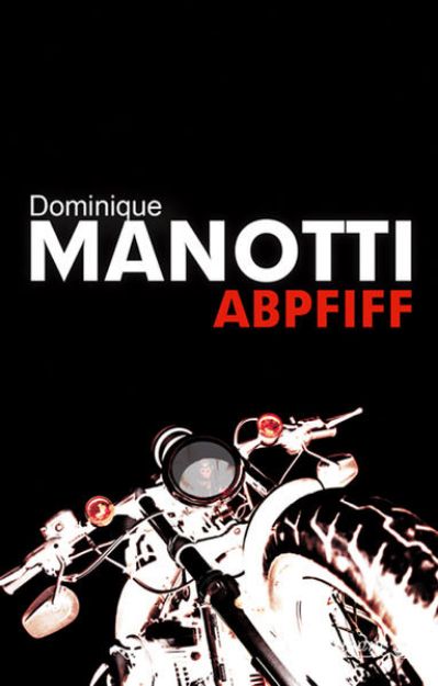 Bild von Abpfiff von Dominique Manotti