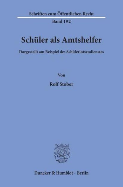 Bild von Schüler als Amtshelfer, dargestellt am Beispiel des Schülerlotsendienstes von Rolf Stober