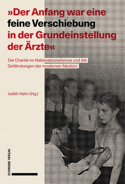 Bild von "Der Anfang war eine feine Verschiebung in der Grundeinstellung der Ärzte" von Judith (Hrsg.) Hahn