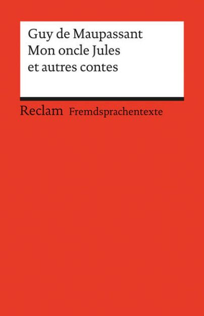 Bild von Mon oncle Jules et autres contes. Französischer Text mit deutschen Worterklärungen. B2 (GER) von Guy de Maupassant