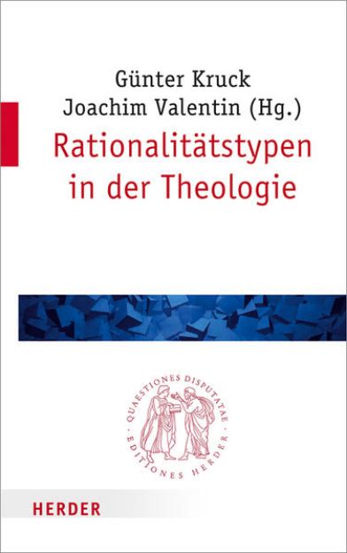 Bild zu Rationalitätstypen in der Theologie von Joachim (Hrsg.) Valentin