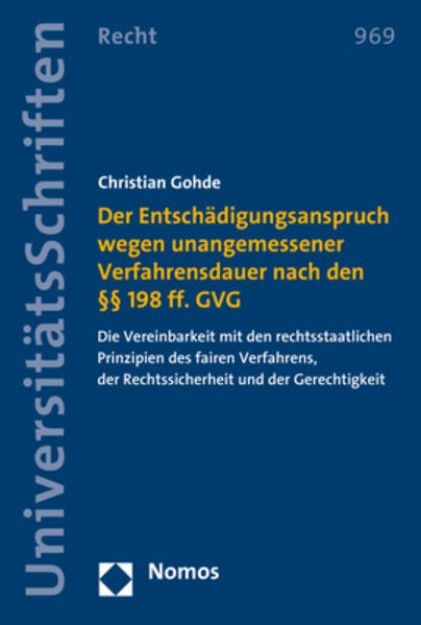 Bild von Der Entschädigungsanspruch wegen unangemessener Verfahrensdauer nach den §§ 198 ff. GVG von Christian Gohde