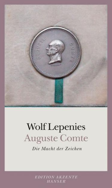 Bild von Auguste Comte von Wolf Lepenies