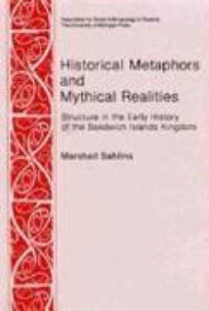 Bild von Historical Metaphors and Mythical Realities von Marshall D. Sahlins