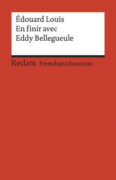 Bild von En finir avec Eddy Bellegueule. Roman. Französischer Text mit deutschen Worterklärungen. B2 (GER) von Édouard Louis