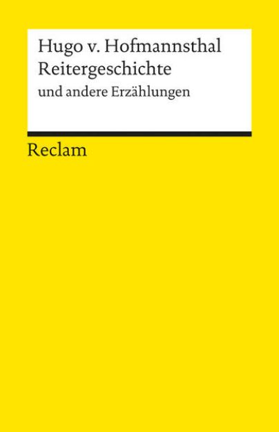 Bild von Reitergeschichte und andere Erzählungen. Textausgabe mit editorischer Notiz, Literaturhinweisen und Nachwort von Hugo von Hofmannsthal