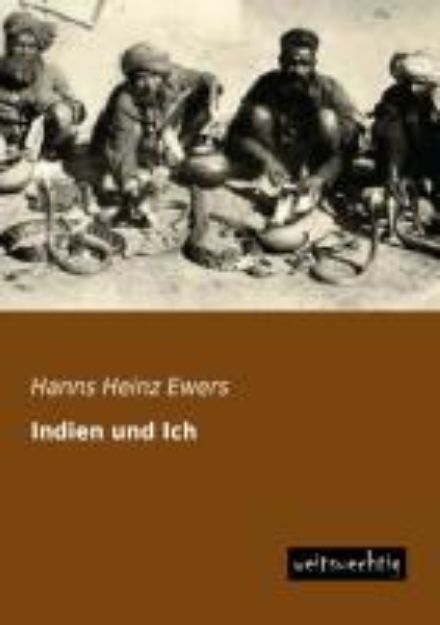 Bild von Indien und Ich von Hanns Heinz Ewers