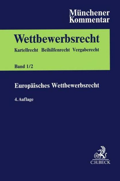 Bild von Münchener Kommentar zum Wettbewerbsrecht Bd. 1/2: Europäisches Wettbewerbsrecht. Kfz-GVO, FuE-GVO, Spezialisierungs-GVO, TT-GVO, FKVO, Internationale Fusionskontrolle, Verfahren vor den Europäischen Gerichten in Wettbewerbs- und Beihilfesachen - Fortsetzungskopf. Münchener Kommentar zum Wettbewerbsrecht von Franz Jürgen (Hrsg.) Säcker