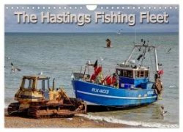 Bild von The Hastings Fishing Fleet (Wall Calendar 2025 DIN A4 landscape), CALVENDO 12 Month Wall Calendar von David Ireland