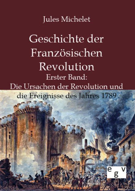 Bild von Geschichte der Französischen Revolution von Jules Michelet