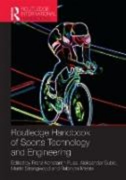 Bild von Routledge Handbook of Sports Technology and Engineering von Franz (Hrsg.) Fuss