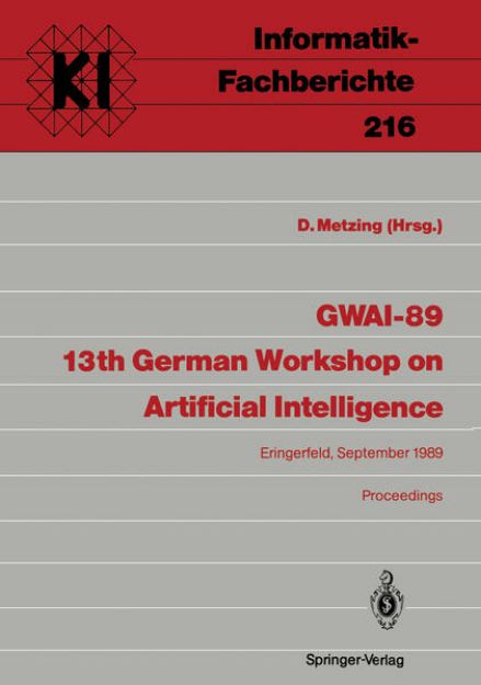 Bild zu GWAI-89 13th German Workshop on Artificial Intelligence von Dieter (Hrsg.) Metzing