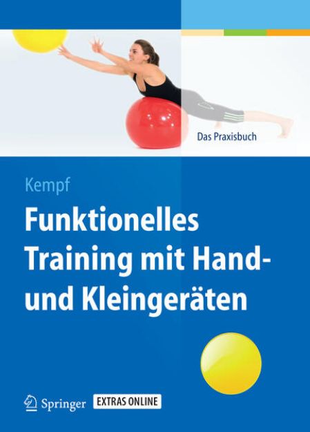 Bild von Funktionelles Training mit Hand- und Kleingeräten von Hans-Dieter (Hrsg.) Kempf