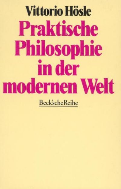 Bild von Praktische Philosophie in der modernen Welt von Vittorio Hösle