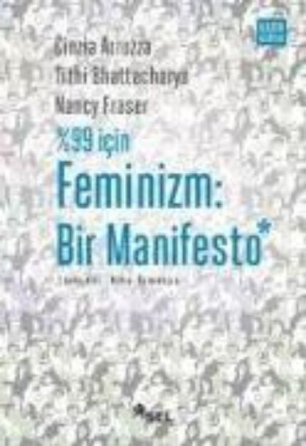 Bild von 99 Icin Feminizm Bir Manifesto von Cinzia Arruzza