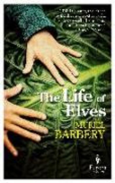 Bild von The Life of Elves von Muriel Barbery