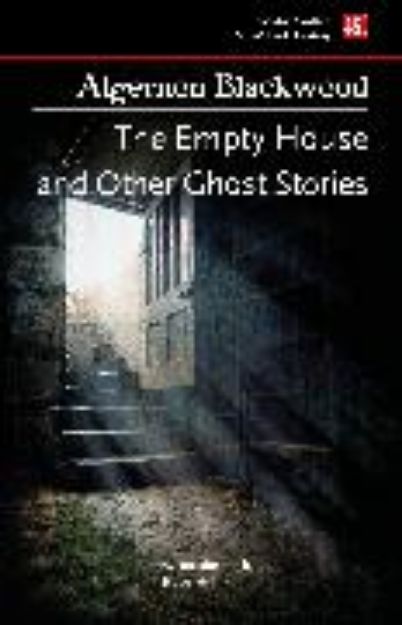 Bild zu The Empty House, And Other Ghost Stories von Blackwood Algernon