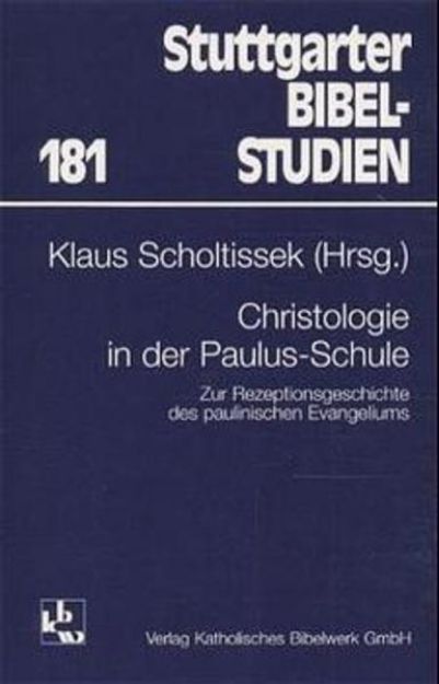 Bild von Christologie in der Paulus-Schule von Klaus (Hrsg.) Scholtissek