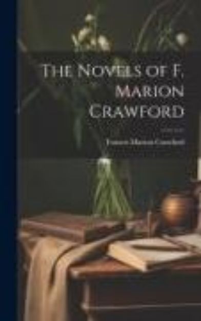 Bild von The Novels of F. Marion Crawford von Francis Marion Crawford