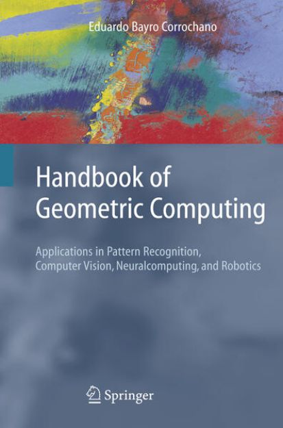 Bild von Handbook of Geometric Computing von Eduardo (Hrsg.) Bayro Corrochano