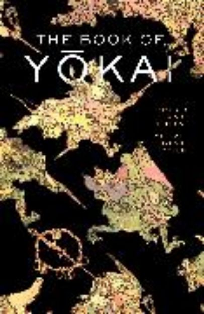 Bild von The Book of Yokai, Expanded Second Edition von Michael Dylan Foster