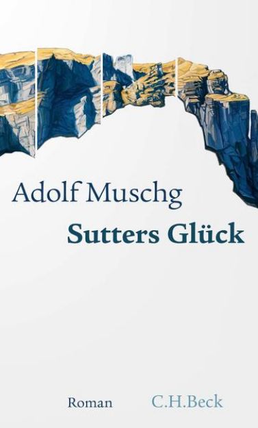 Bild von Sutters Glück von Adolf Muschg