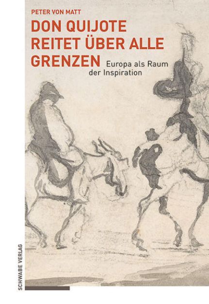 Bild von Don Quijote reitet über alle Grenzen von Peter von Matt