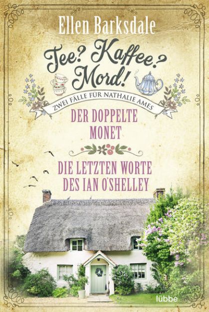 Bild zu Tee? Kaffee? Mord! Der doppelte Monet / Die letzten Worte des Ian O'Shelley von Ellen Barksdale