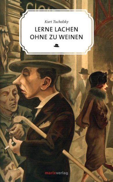 Bild von Lerne lachen ohne zu weinen von Kurt Tucholsky