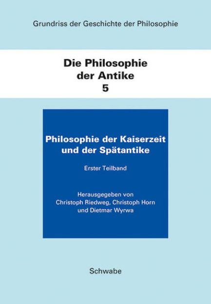 Bild von Philosophie der Kaiserzeit und der Spätantike von Christoph (Hrsg.) Riedweg