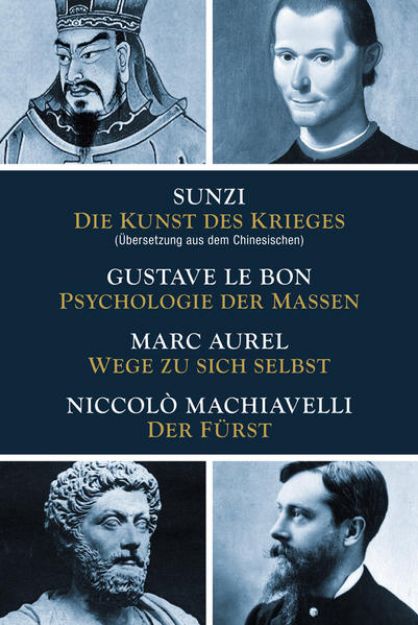 Bild von Die Kunst des Krieges - Psychologie der Massen - Wege zu sich selbst - Der Fürst von Sunzi