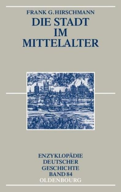 Bild von Die Stadt im Mittelalter von Frank G. Hirschmann