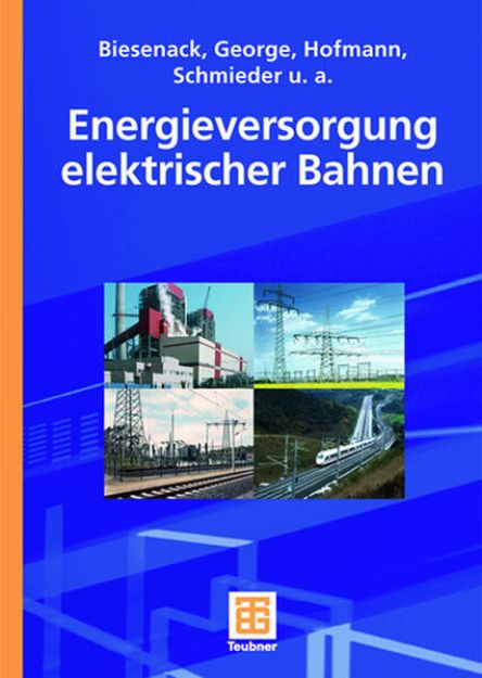 Bild von Energieversorgung elektrischer Bahnen von Hartmut Biesenack