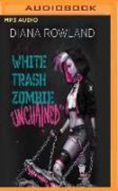 Bild von White Trash Zombie Unchained von Diana Rowland