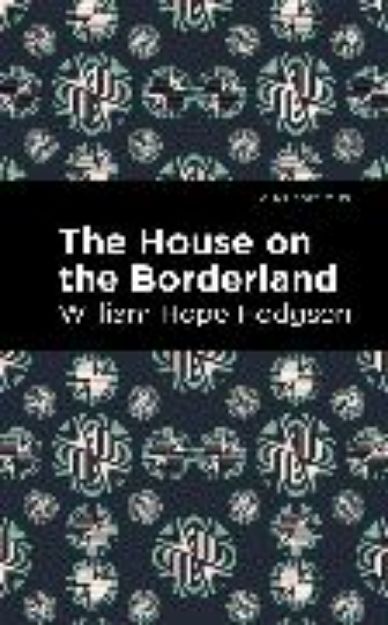 Bild von The House on the Borderland von Hodgson William Hope