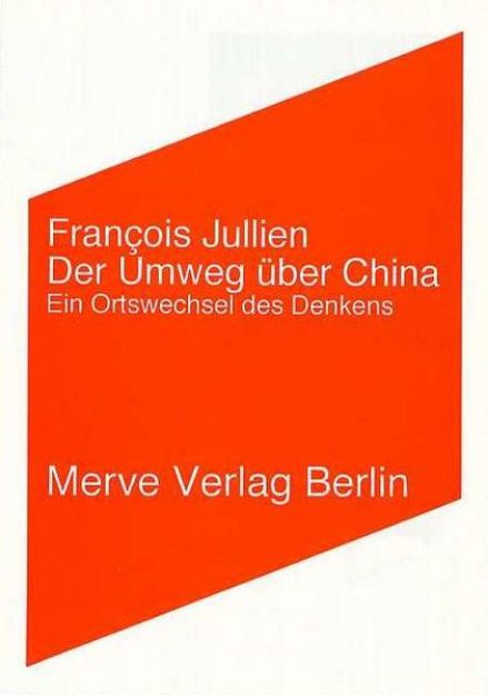 Bild von Der Umweg über China von Francois Jullien