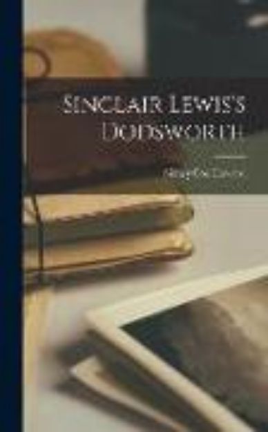 Bild von Sinclair Lewis's Dodsworth von Sidney Coe Howard