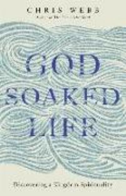 Bild von God-Soaked Life von Chris Webb